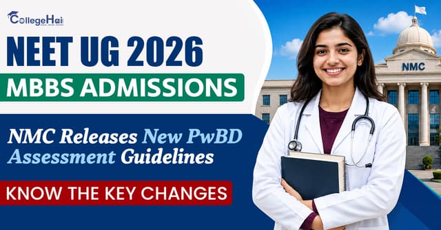 NEET UG 2026 MBBS Admissions: NMC Releases New PwBD Assessment Guidelines, Know the Key Changes