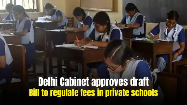 delhi-cabinet-approves-draft-bill-to-regulate-fees-in-private-schools-delhi-cabinet-approves-draft-bill-to-regulate-fees-in-private-schools