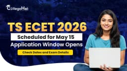 TS ECET 2026 Scheduled for May 15; Application Window Opens, Check Dates and Exam Details