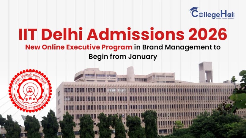 IIT Delhi Admissions 2026 Executive Brand Management Program Starts Jan.webp