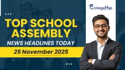 Top School Assembly News Headlines Today (25 November)
