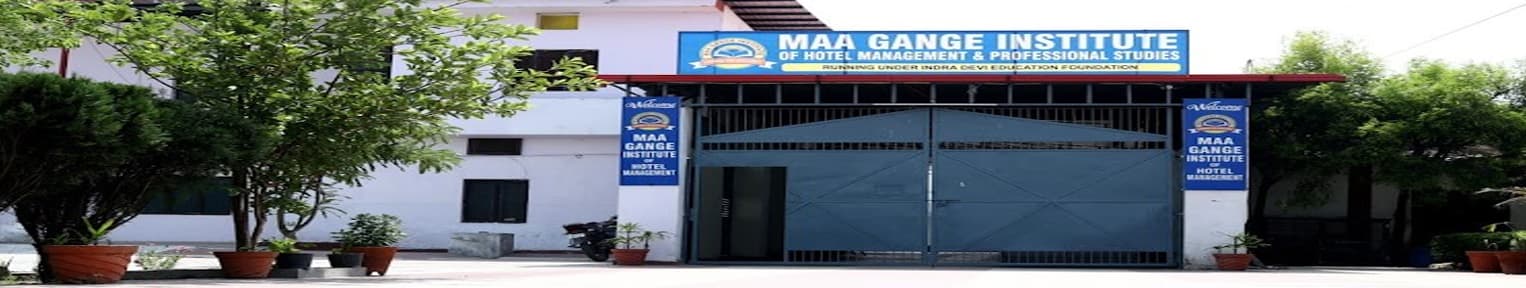 Maa Gange Institute of Hotel Management and Professional Studies
