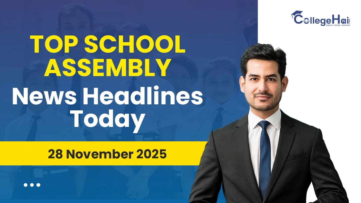 Top School Assembly News Headlines Today 28 November.webp