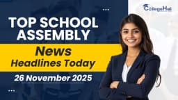 Top School Assembly News Headlines Today (26 November)