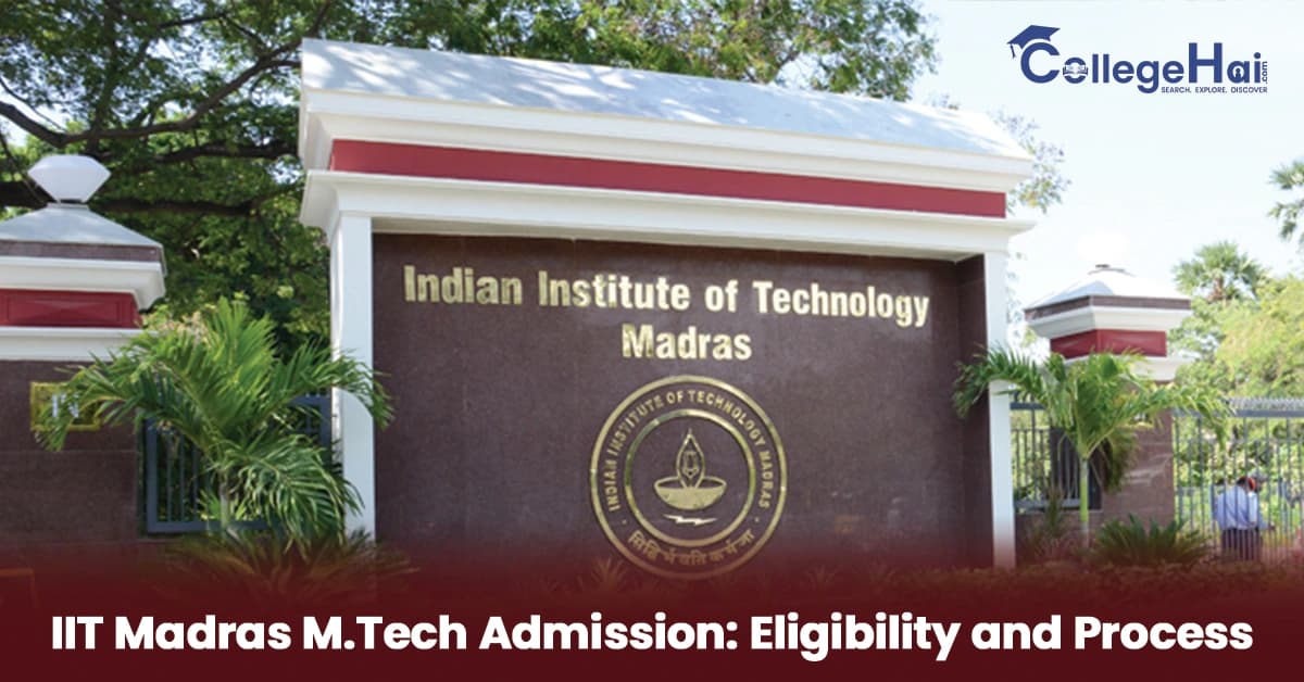 iit-madras-mtech-admission-eligibility-and-process.webp