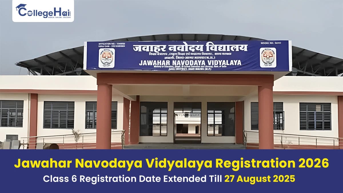 Jawahar Navodaya Vidyalaya Registration 2026: Class 6 Registration Date Extended Till 27 August 2025
