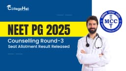 NEET PG 2025 Counselling Round-3 Seat Allotment Result Released