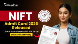NIFT Admit Card 2026 Released: Check How To Download Hall Ticket, Exam On 8 February
