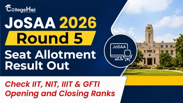 josaa-2026-round-5-seat-allotment-result-live.webp