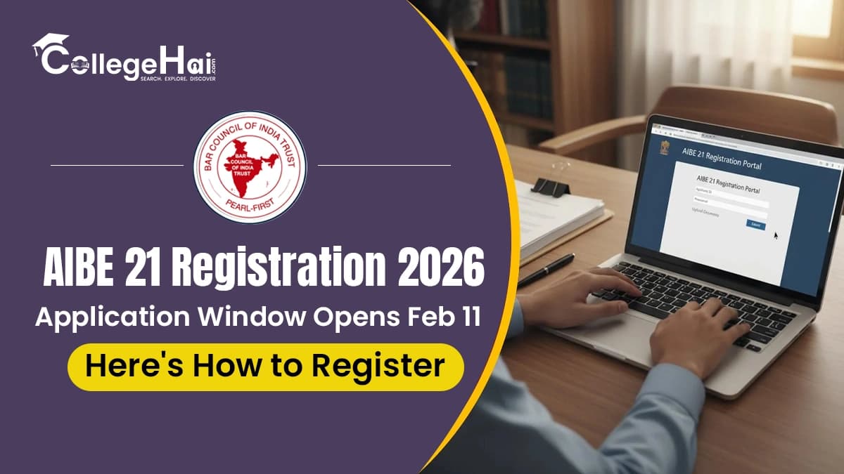AIBE 21 Registration 2026: Application Window Opens Feb 11; Here's How to Register