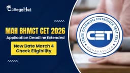 MAH BHMCT CET 2026 Application Deadline Extended: New Date March 4, Check Eligibility and How to Apply