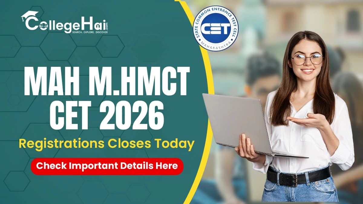 MAH M.HMCT CET 2026: Registrations Closes Today; Check Important Details Here