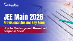 JEE Main 2026 Provisional Answer Key Soon: How to Challenge and Download Response Sheet