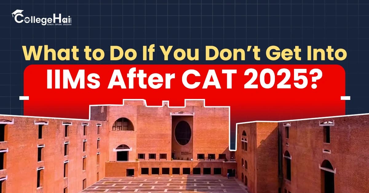 What to Do If You Don’t Get Into IIMs After CAT 2025.webp