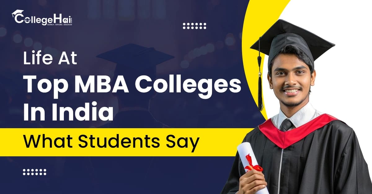 Life at Top MBA Colleges in India What Students Say.webp
