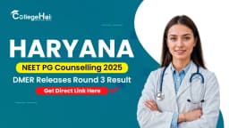Haryana NEET PG Counselling 2025: DMER Releases Round 3 Result, Get Direct Link Here