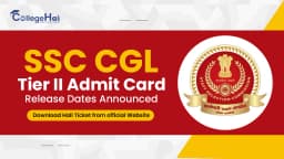 SSC CGL Tier II Admit Card: Release Dates Announced; Download Hall Ticket from official Website