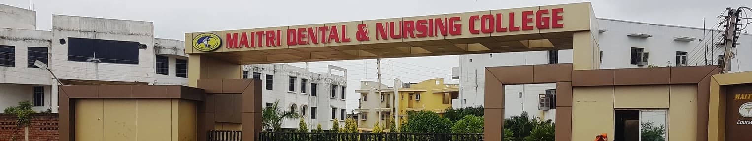 Maitri College of Dentistry and Research Centre