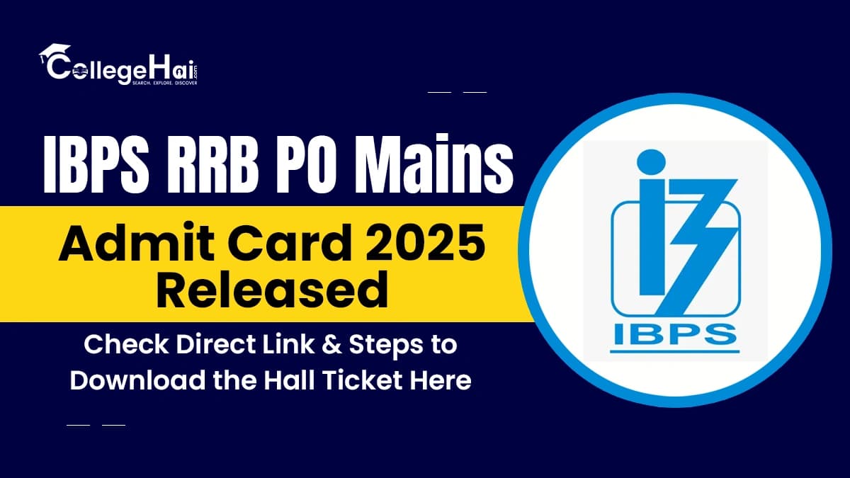 IBPS RRB PO Mains Admit Card 2025 Released: Check Direct Link & Steps to Download the Hall Ticket Here