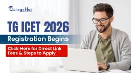 TG ICET 2026 Registration Begins: Click Here for Direct Link, Fees & Steps to Apply