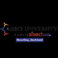 AISECT University Jharkhand- Hazaribagh Admission 2026, Cutoff, Courses, Fees, Placement, Ranking