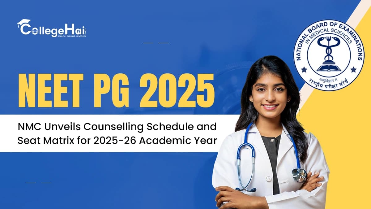 NEET PG 2025: NMC Unveils Counselling Schedule and Seat Matrix for 2025-26 Academic Year