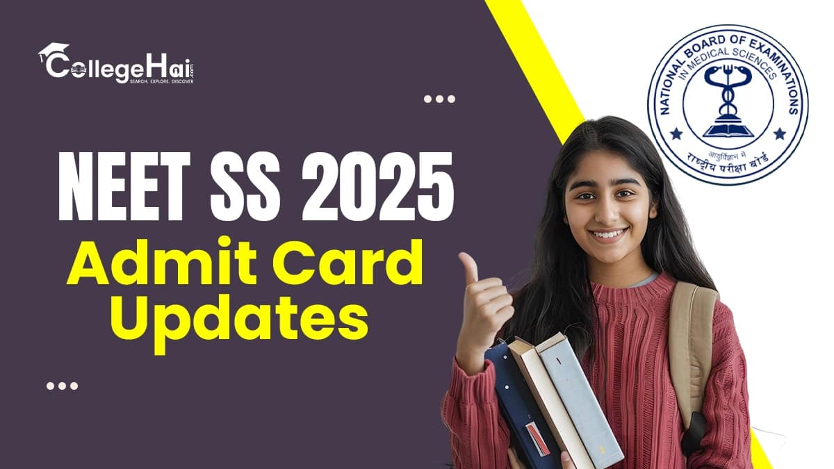 NEET SS 2025 Admit Card Out Today: Steps to Download NBEMS Hall Ticket, Check Exam Schedule & Pattern Here