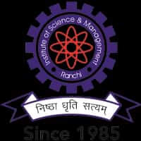 Institute of Science and Management Ranchi Admission 2026, Cutoff, Courses, Fees, Placement, Ranking, Gallery