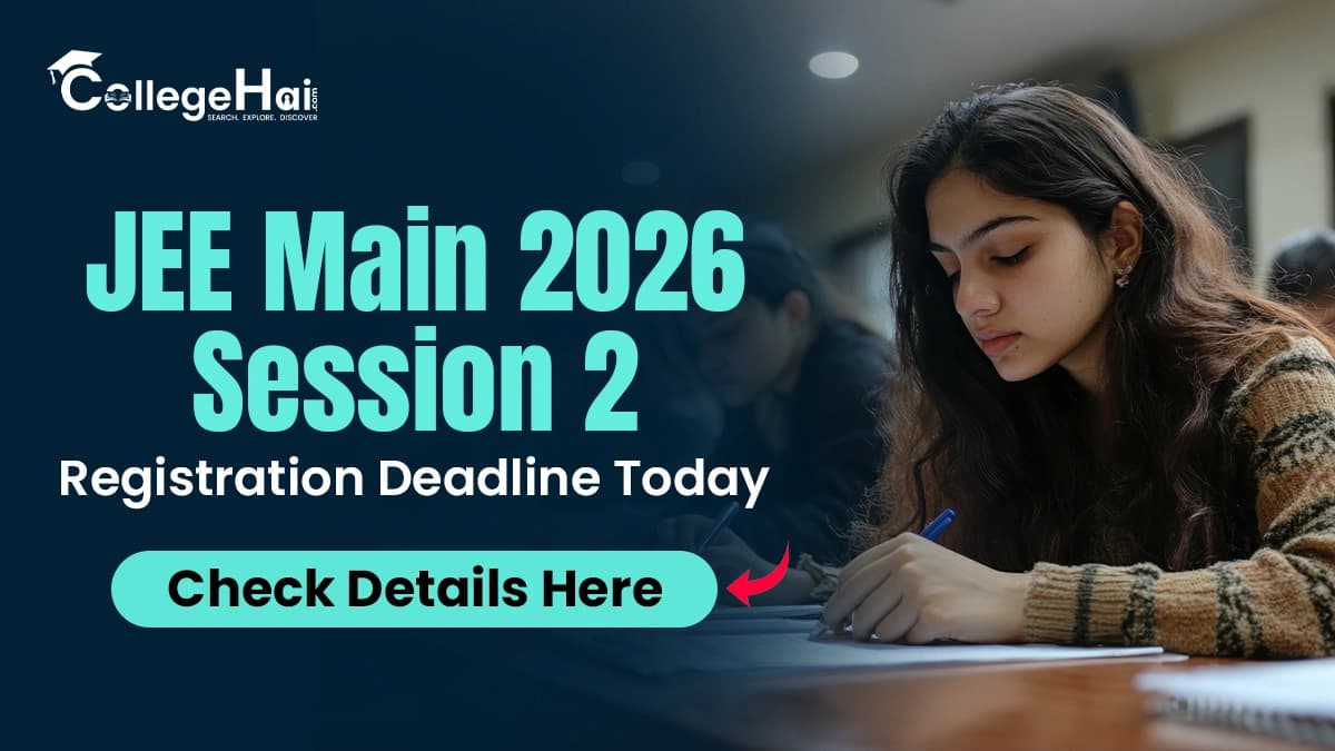 jee-main-2026-session-2-registration-deadline-today.webp