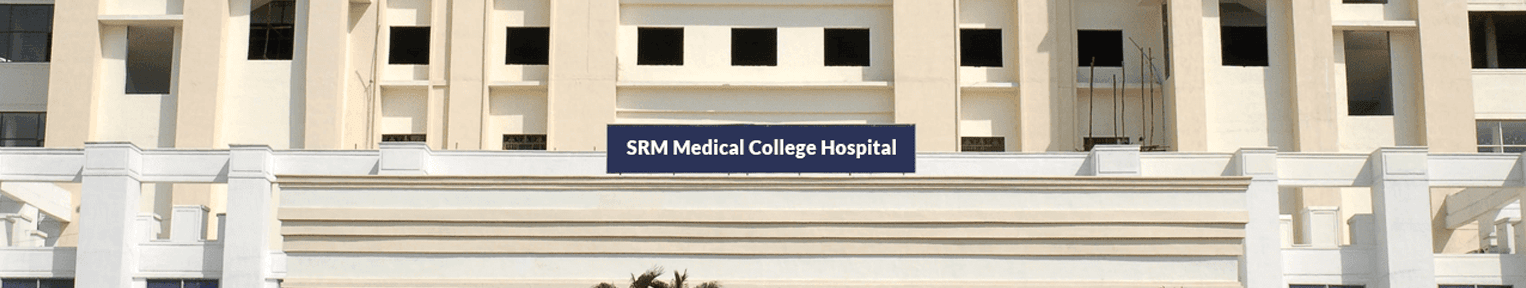 SRM Medical College Chennai