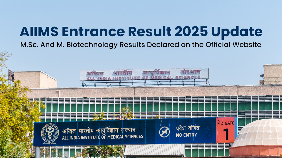 aiims-entrance-result-2025-update-m-aiims-entrance-result-2025-update-msc-and-m-biotechnology-results-declared-on-the-official-website