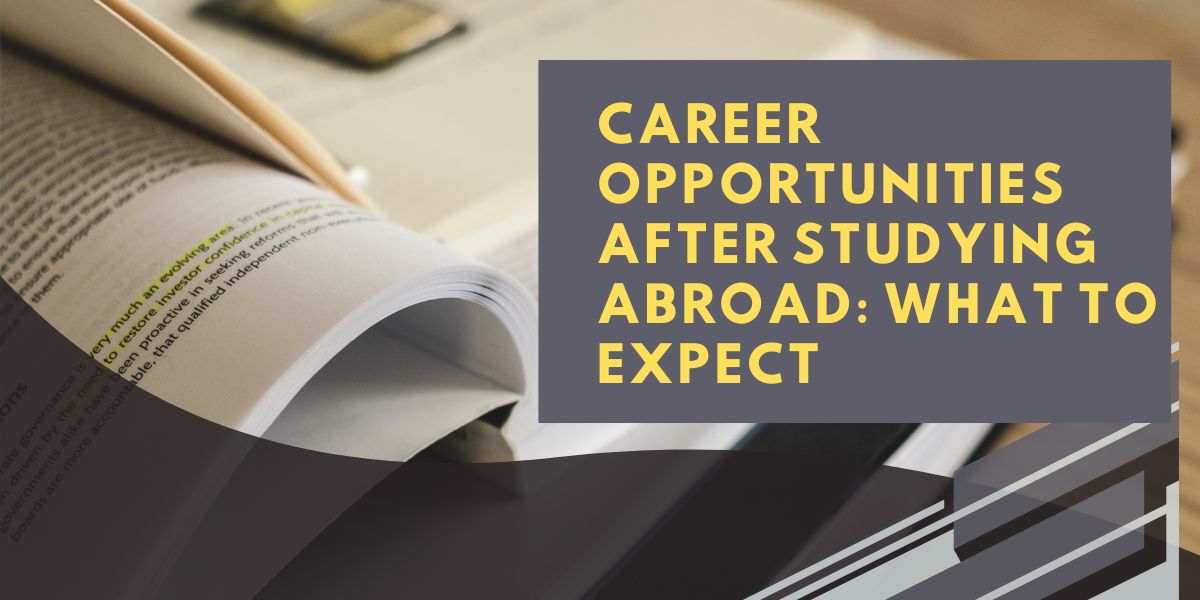 career-opportunities-after-studying-abroad-what-to-expect-career-opportunities-after-studying-abroad-what-to-expect