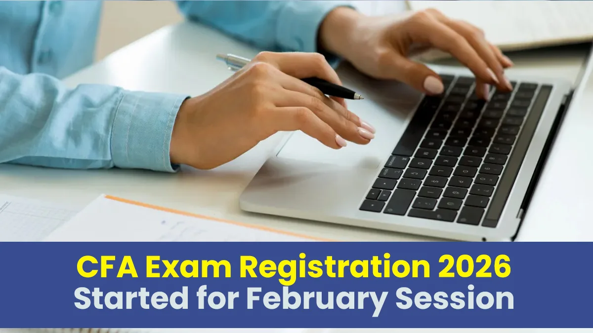 cfa-exam-registration-2026-started-for-february-session-cfa-exam-registration