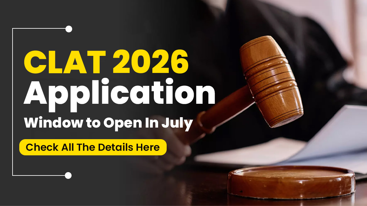 clat-2026-application-window-to-open-in-july-check-all-the-details-here-clat-2026-application-window-to-open-in-july-check-all-the-details-here