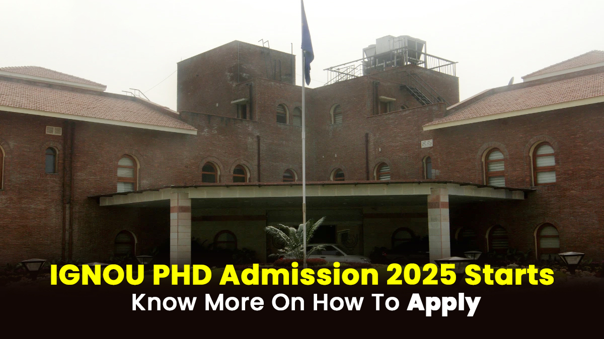 ignou-phd-admission-2025-starts-know-more-on-how-to-apply-ignou-phd-admission-2025-starts-know-more-on-how-to-apply