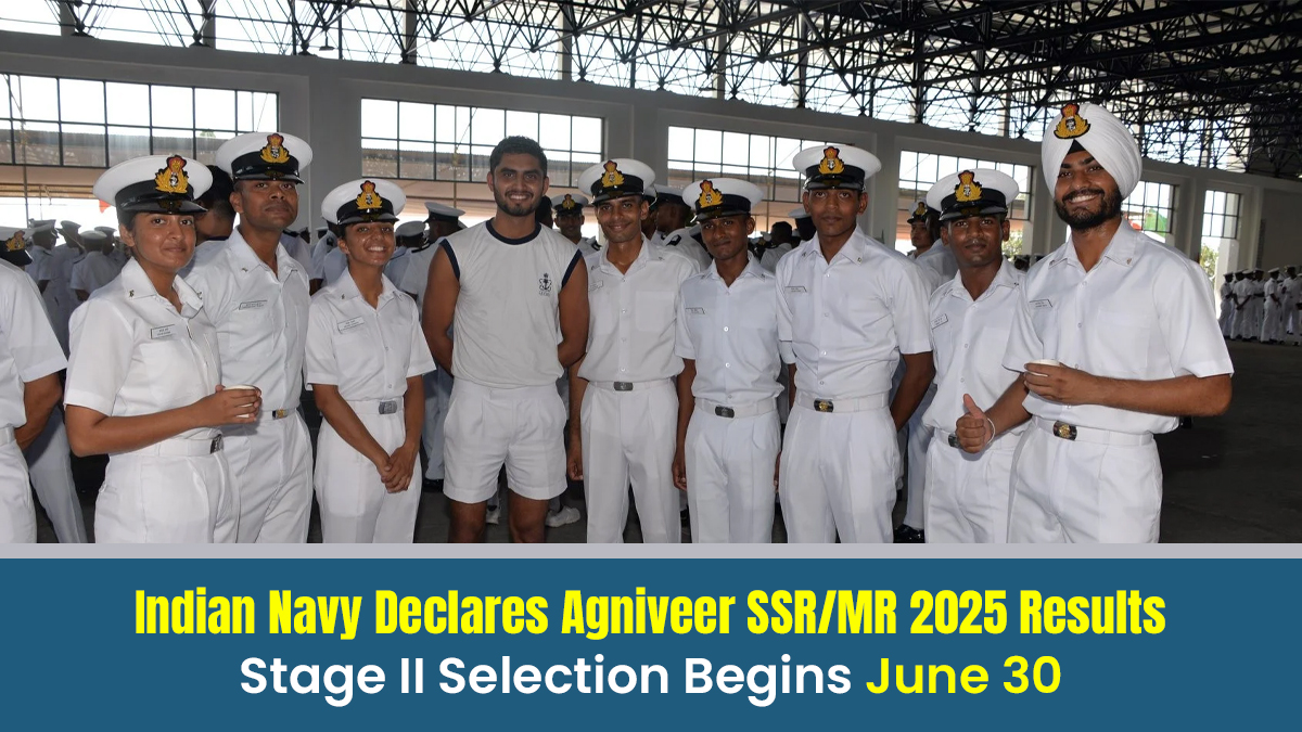 indian-navy-declares-agniveer-ssrmr-2025-results-stage-ii-selection-begins-june-30-indian-navy-declares-agniveer-ssrmr-2025-results-stage-ii-selection-begins-june-30
