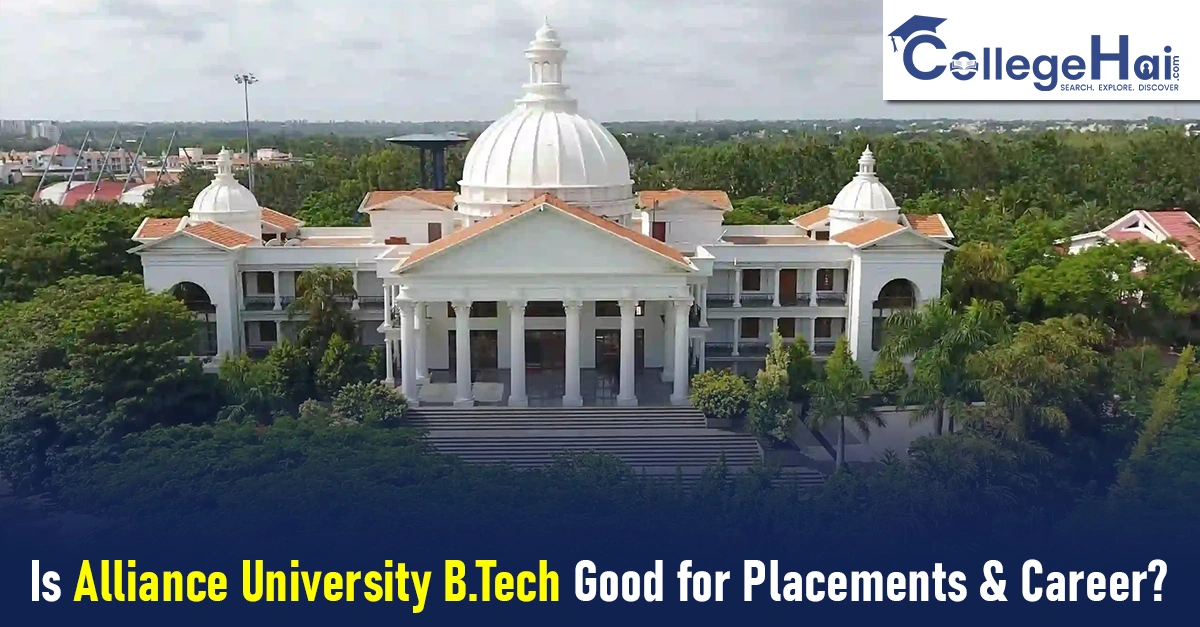 Is Alliance University B.Tech Good for Placements & Career?