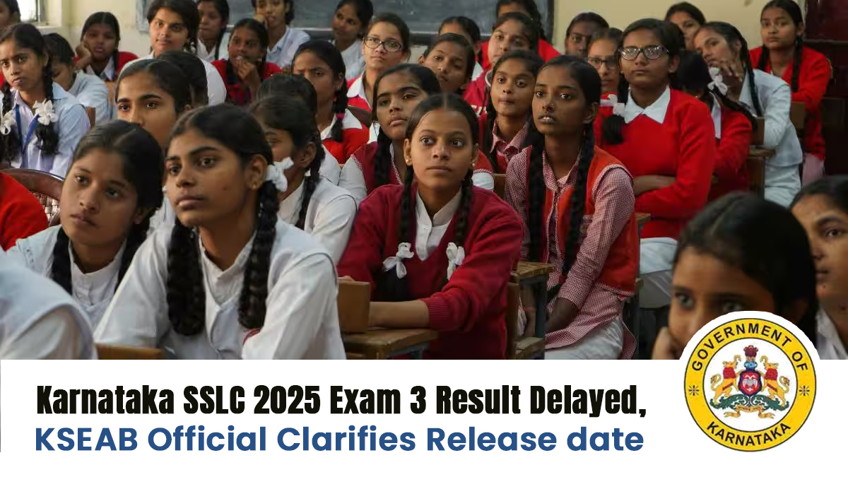 karnataka-sslc-2025-exam-3-result-delayed-kseab-official-clarifies-release-date-karnataka-sslc-2025-exam-3-result-delayed-kseab-official-clarifies-release-date