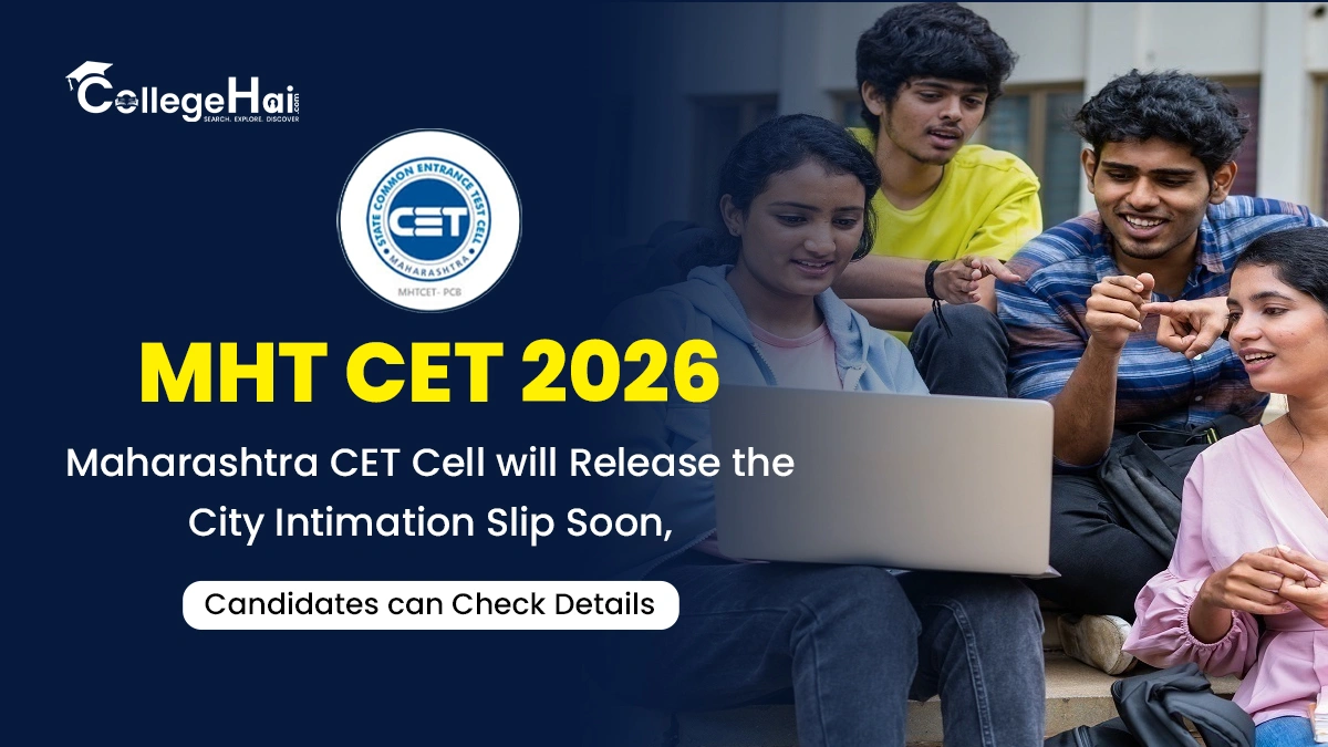 mht-cet-2026-maharashtra-cet-cell-will-release-the-city-intimation-slip-soon.webp