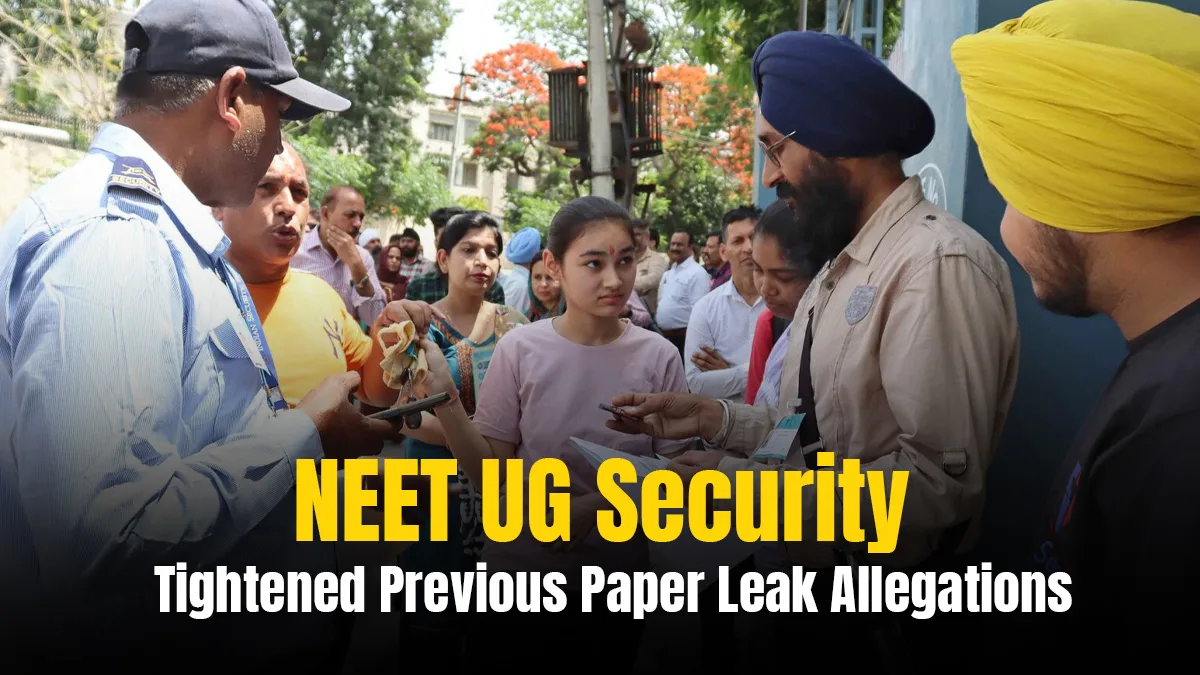 neet-ug-security-tightened-previous-paper-leak-allegations-neet-ug-security-tightened-paper-leak-allegation