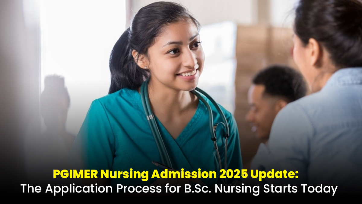 pgimer-nursing-admission-2025-update-the-application-process-for-b-pgimer-nursing-admission-2025-update-the-application-process-for-bsc-nursing-starts-today