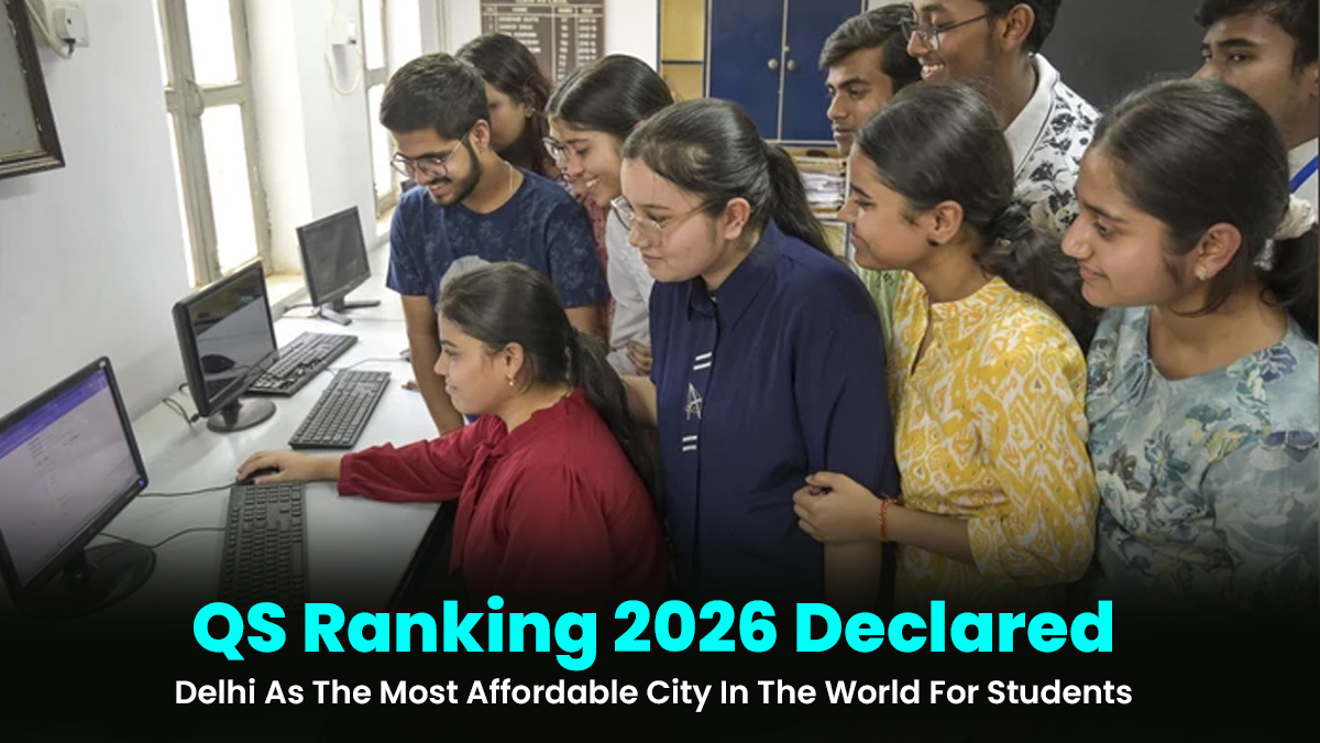 qs-ranking-2026-declared-delhi-as-the-most-affordable-city-in-the-world-for-students-qs-ranking-2026-declared-delhi-as-the-most-affordable-city-in-the-world-for-students