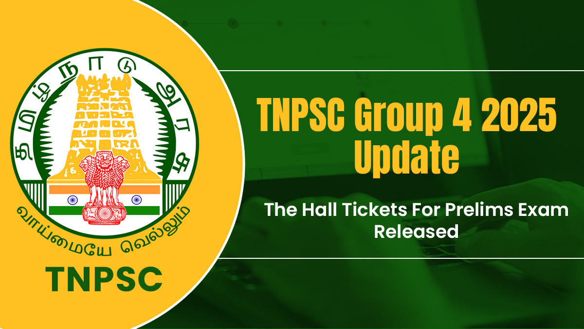 tnpsc-group-4-2025-update-the-hall-tickets-for-prelims-exam-released-tnpsc-group-4-2025-update-the-hall-tickets-for-prelims-exam-released