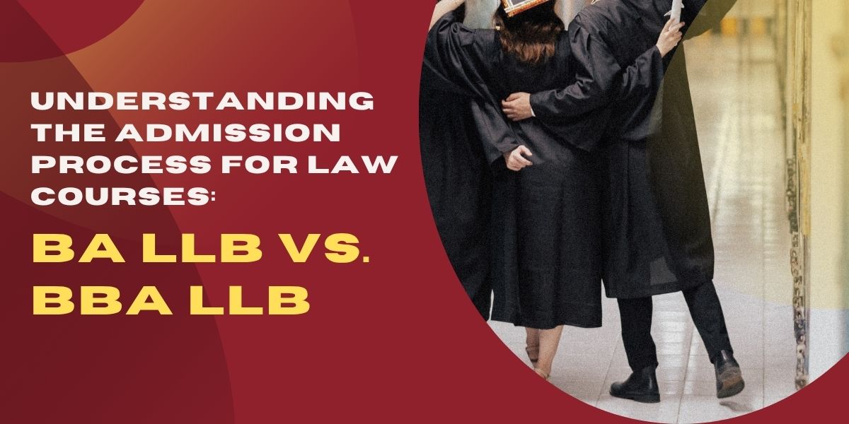 understanding-the-admission-process-for-law-courses-ba-llb-vs-understanding-the-admission-process-for-law-courses-ba-llb-vs-bba-llb
